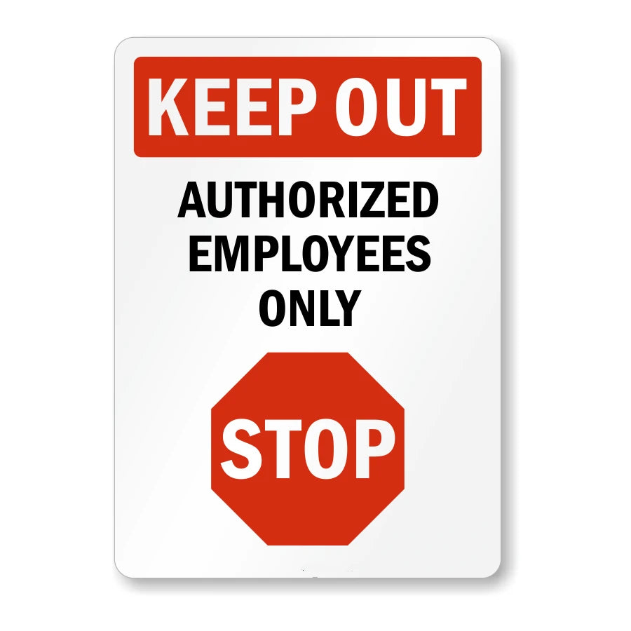 Authorized Employees Only - Stop