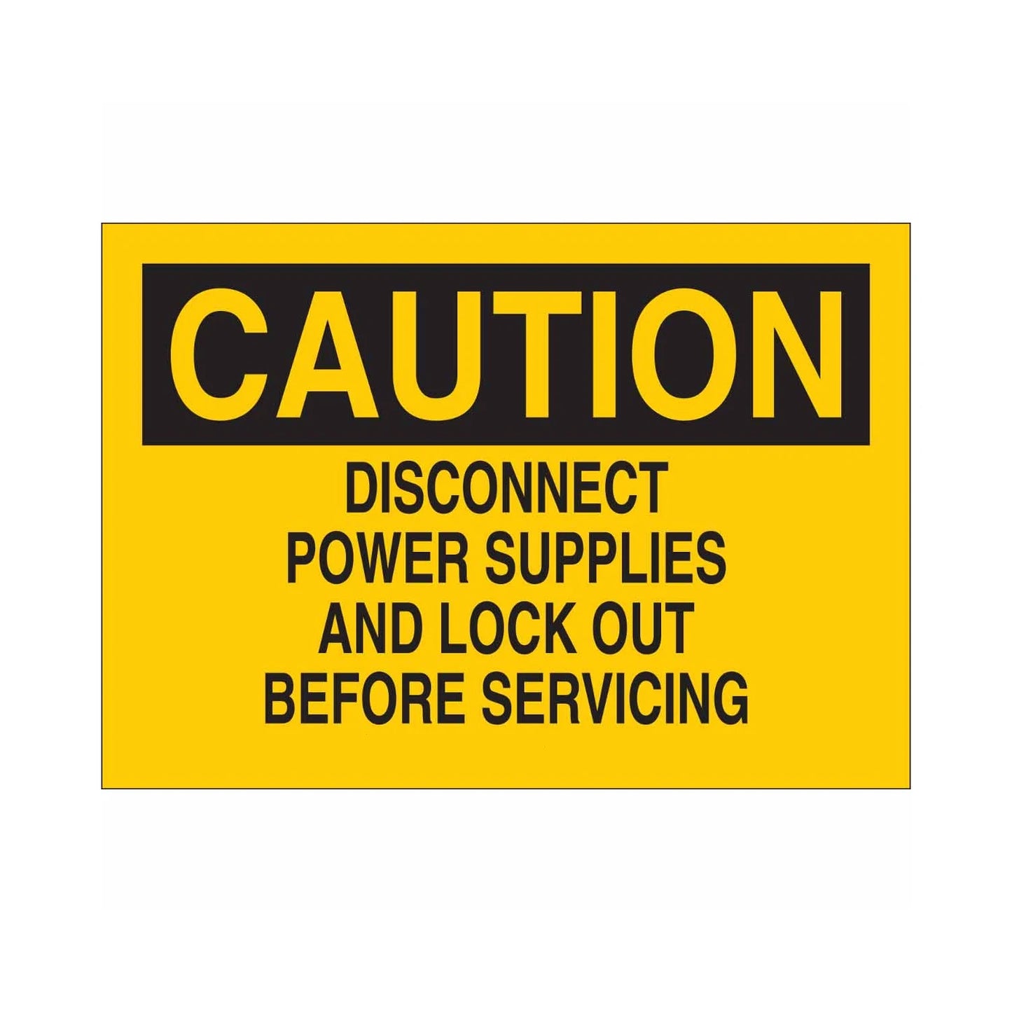 CAUTION Disconnect Power Supplies And Lock Out Before Servicing Sign