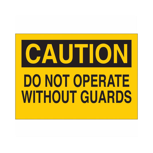 CAUTION Do Not Operate Without Guards Sign