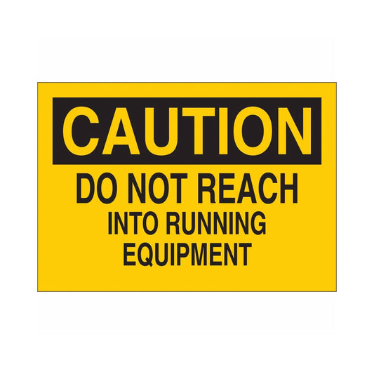 CAUTION Do Not Reach Into Running Equipment Sign