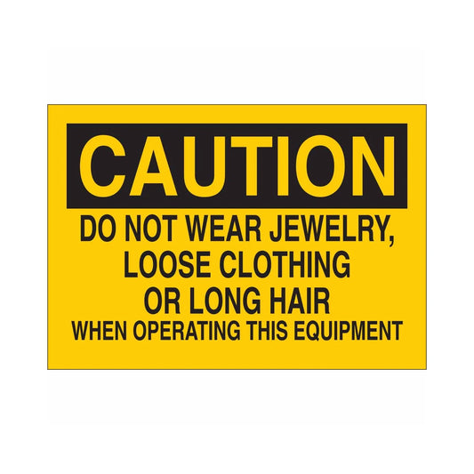 CAUTION Do Not Wear Jewelry, Loose Clothing Or Long Hair Sign