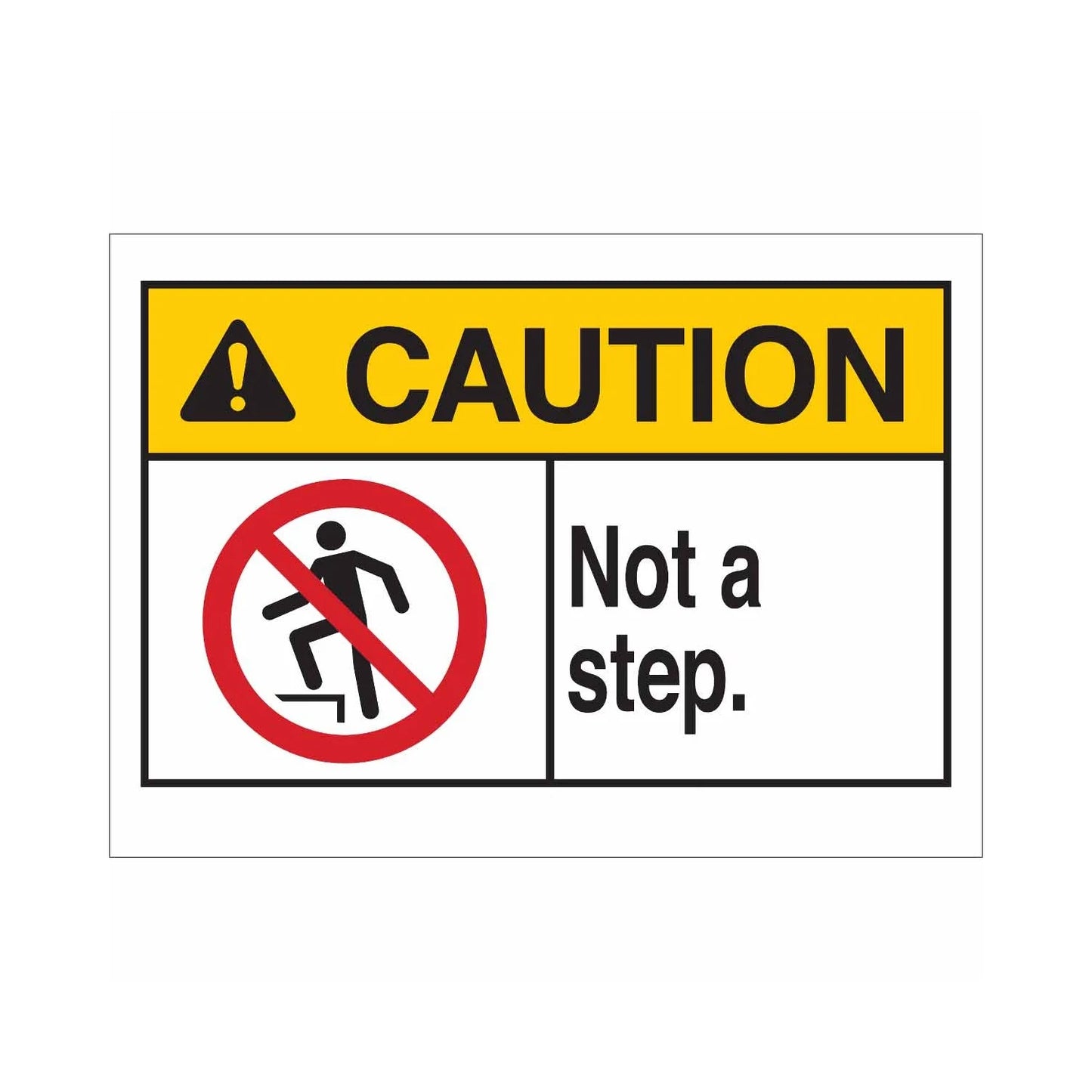 CAUTION Not A Step. Sign