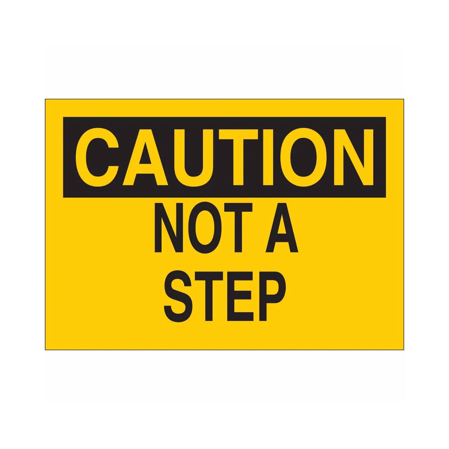 CAUTION No Steps Sign