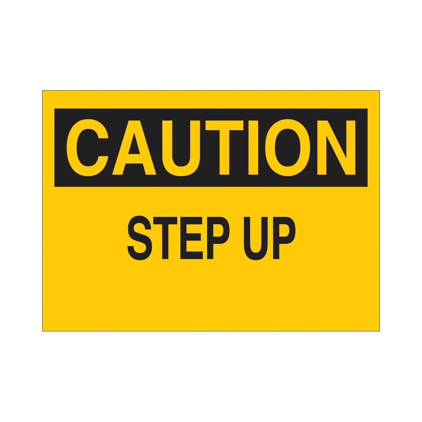 CAUTION Step up Sign
