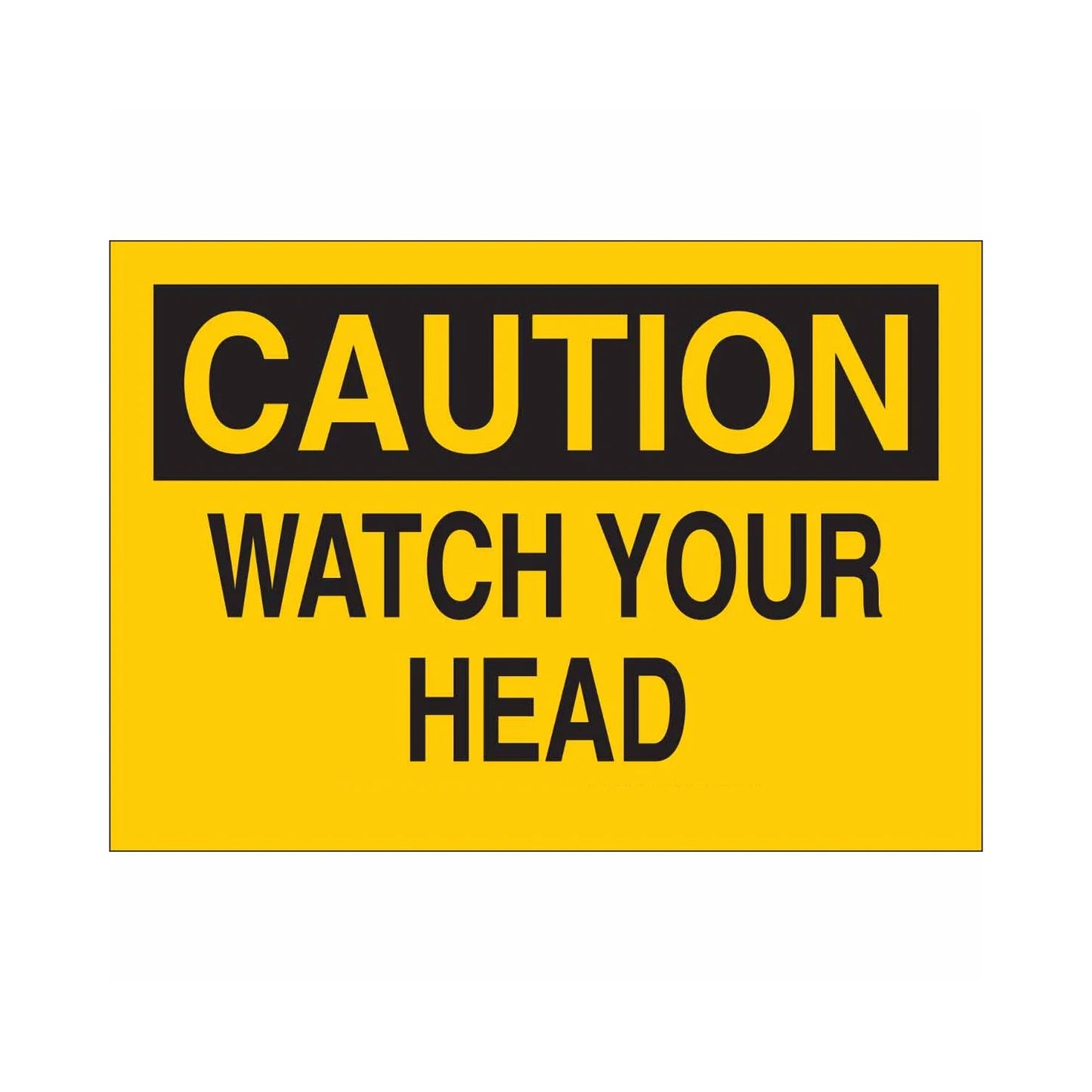 CAUTION Watch Your Head Sign