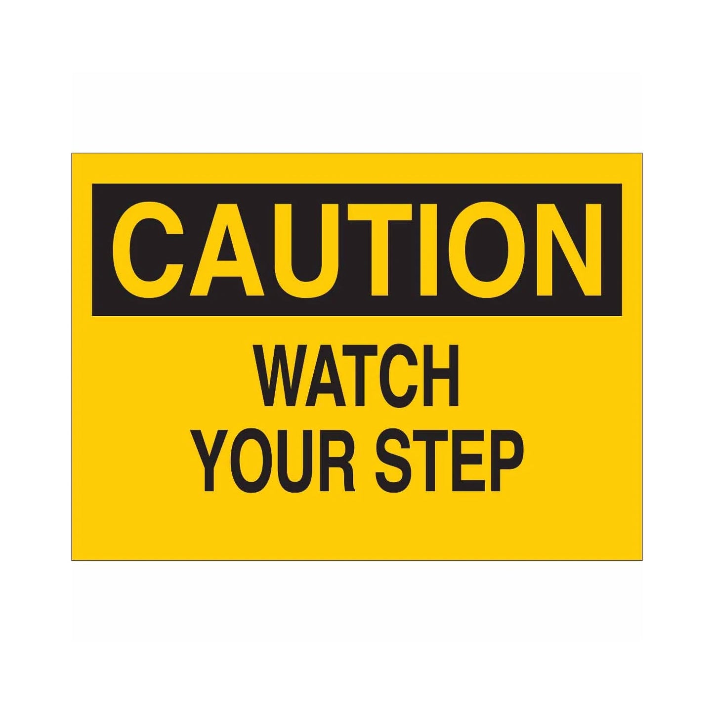 CAUTION Watch Your Step