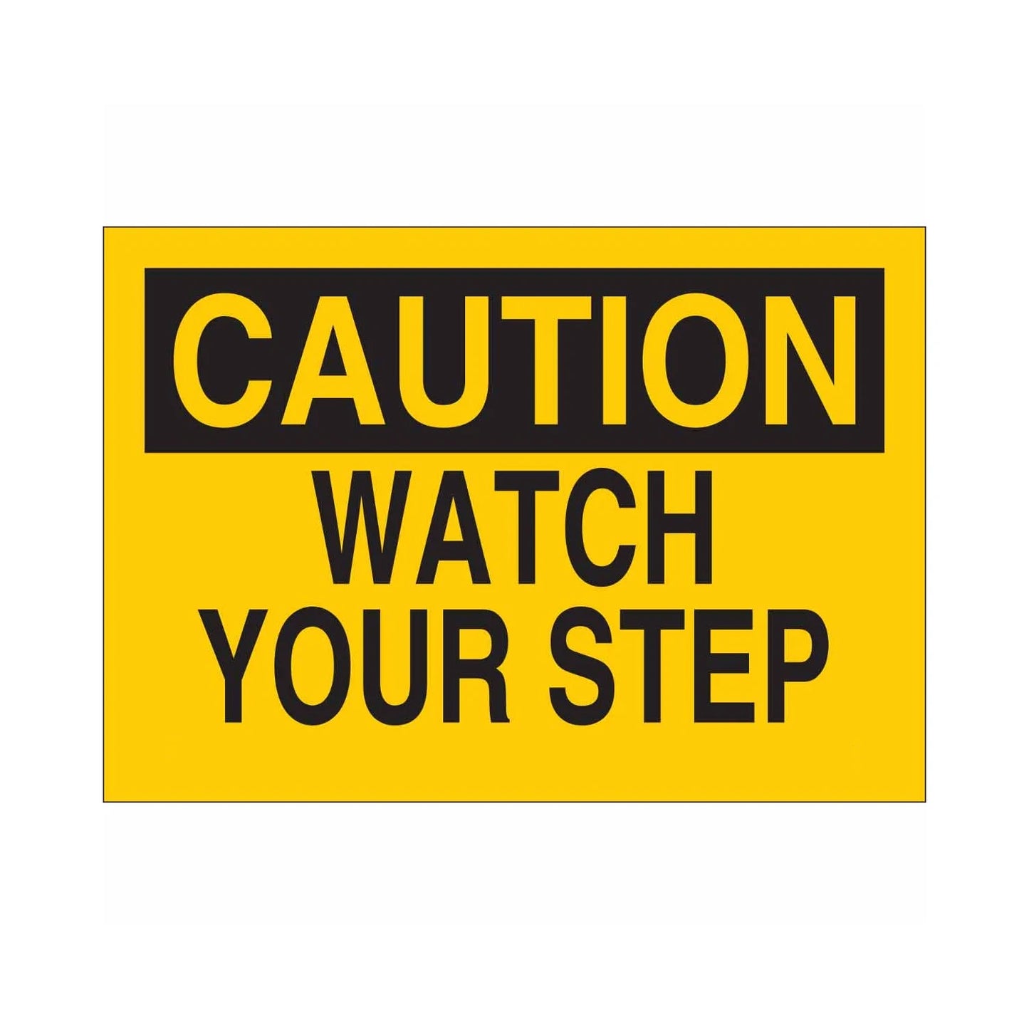 CAUTION Watch Your Step Sign