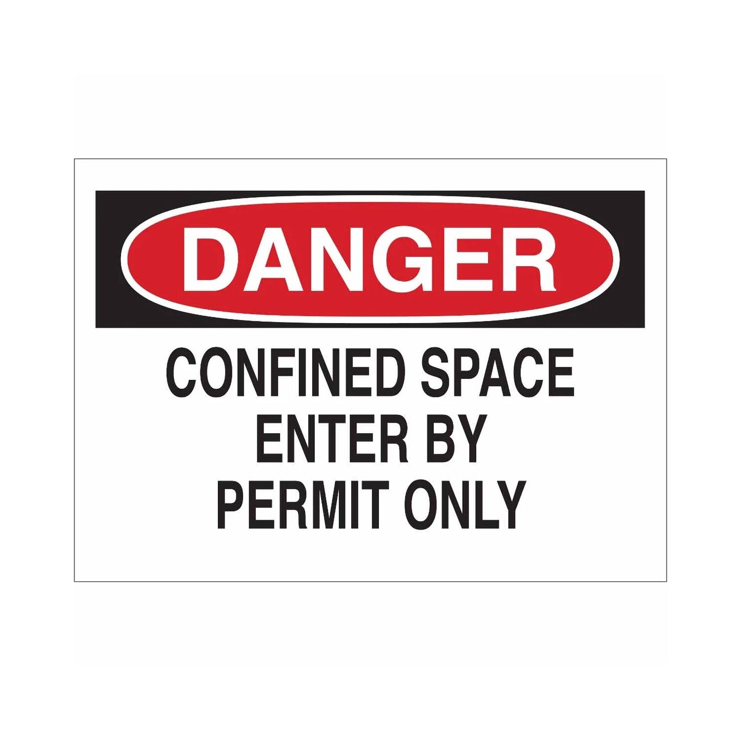DANGER Confined Space Enter By Permit Only Sign