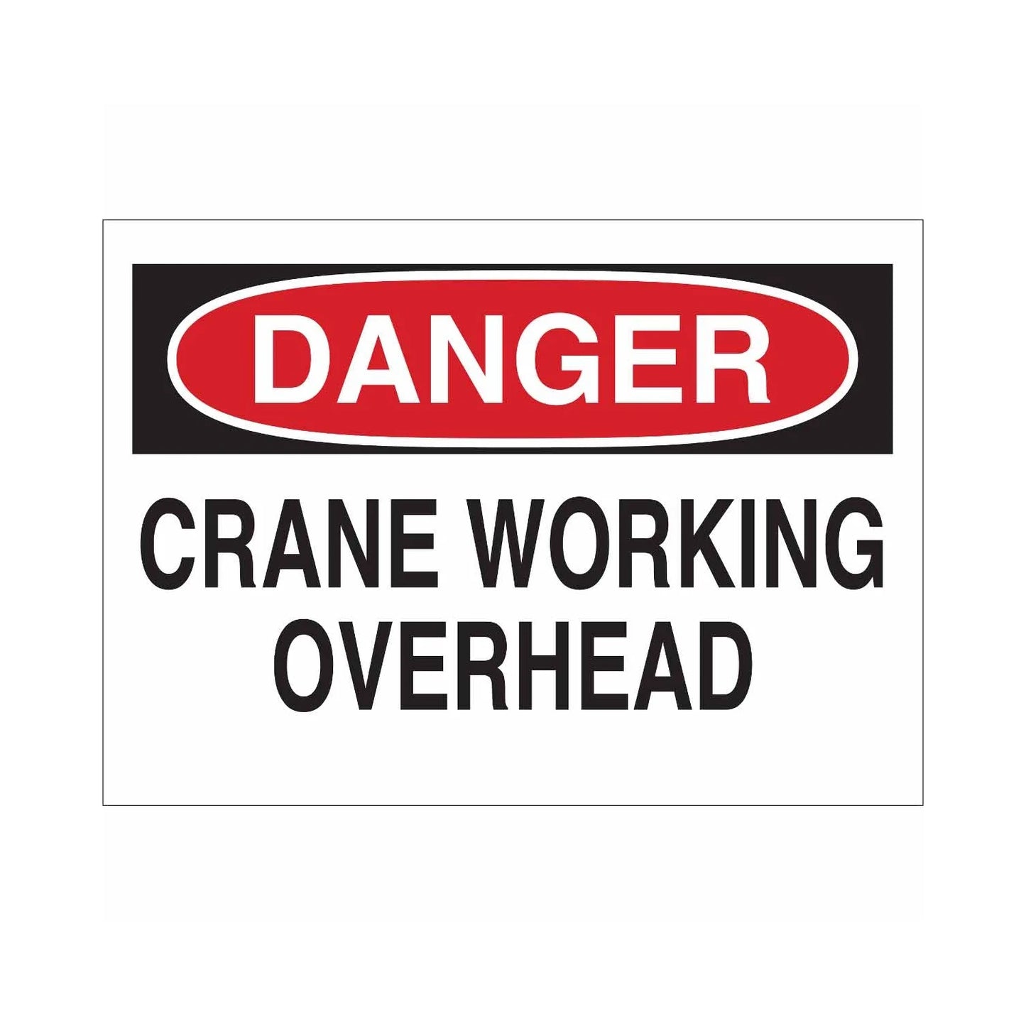 DANGER Crane Working Overhead Sign