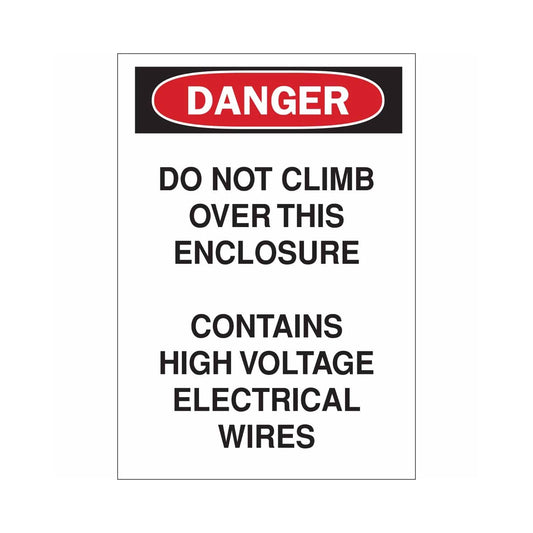 DANGER Do Not Climb Over This Enclosure Contains High Voltage Electrical Wires Sign