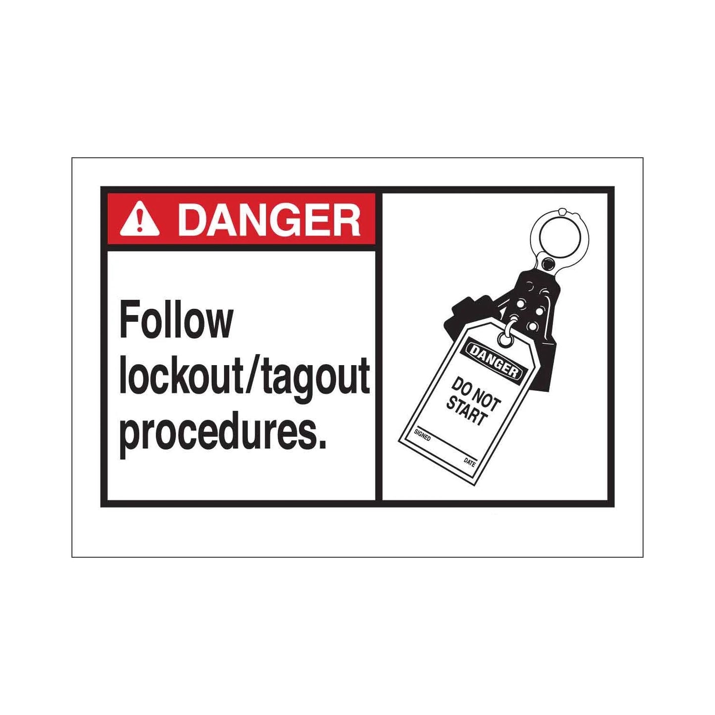 DANGER Follow Lockout Tagout Procedures. Sign