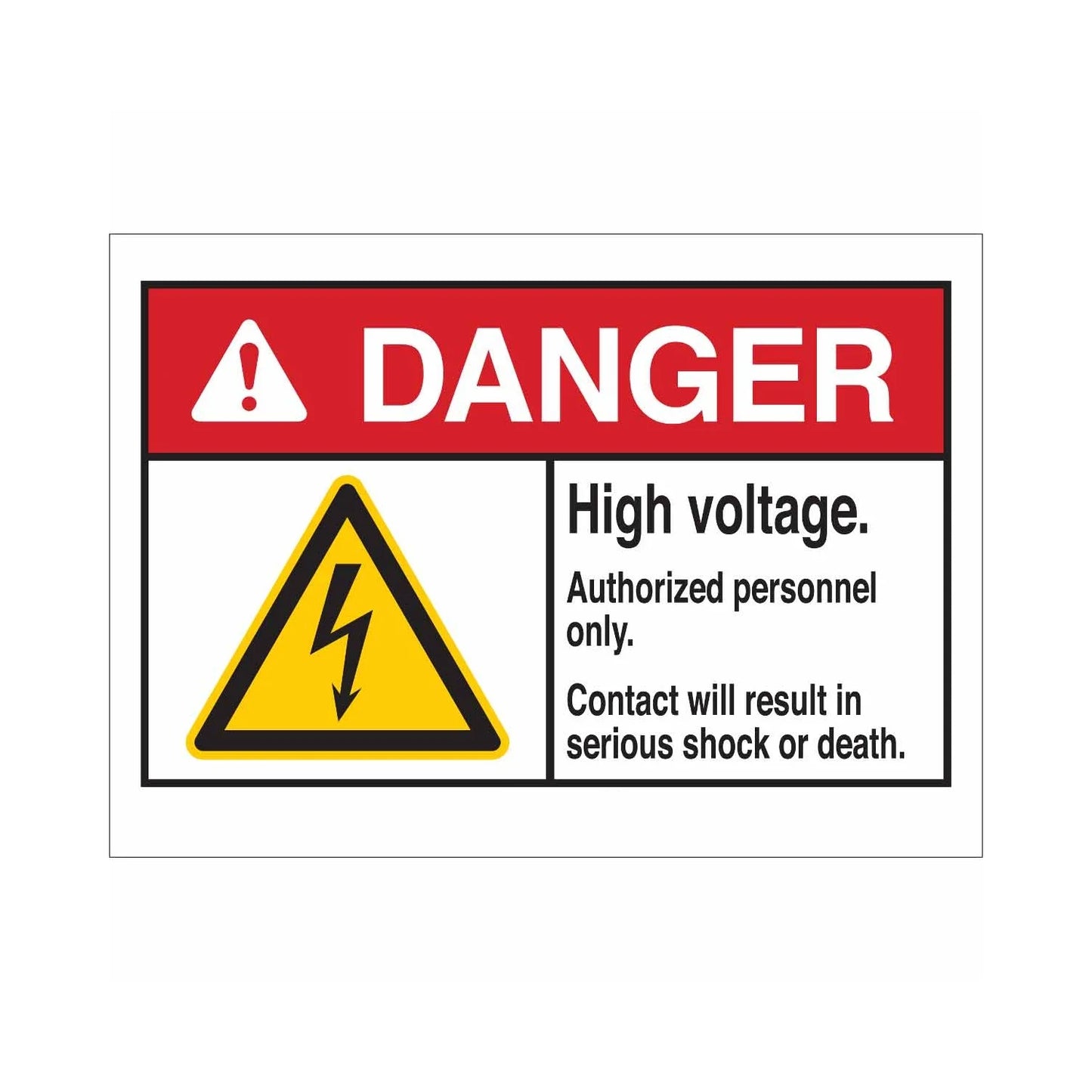 DANGER High Voltage. Authorized Personnel Only. Contact Will Result In Serious Shock Or Death. Sign