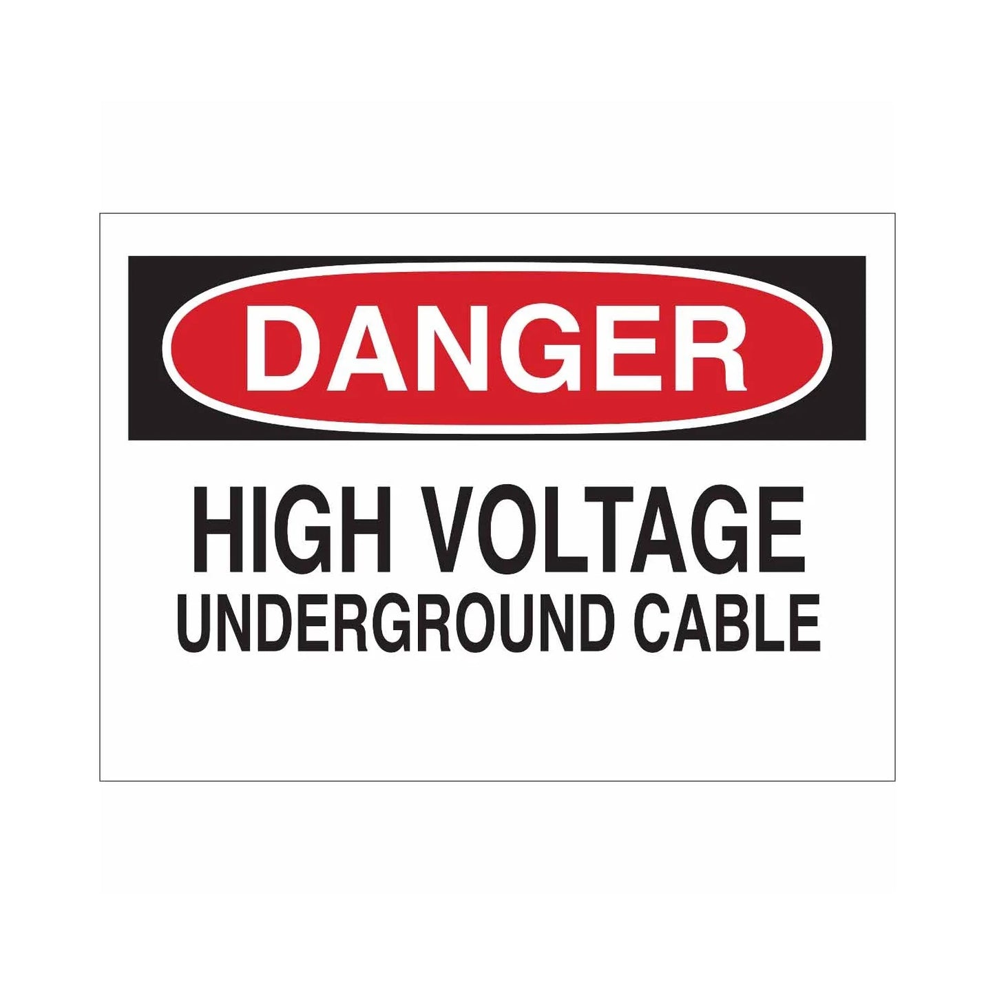 DANGER High Voltage Underground Cable Sign