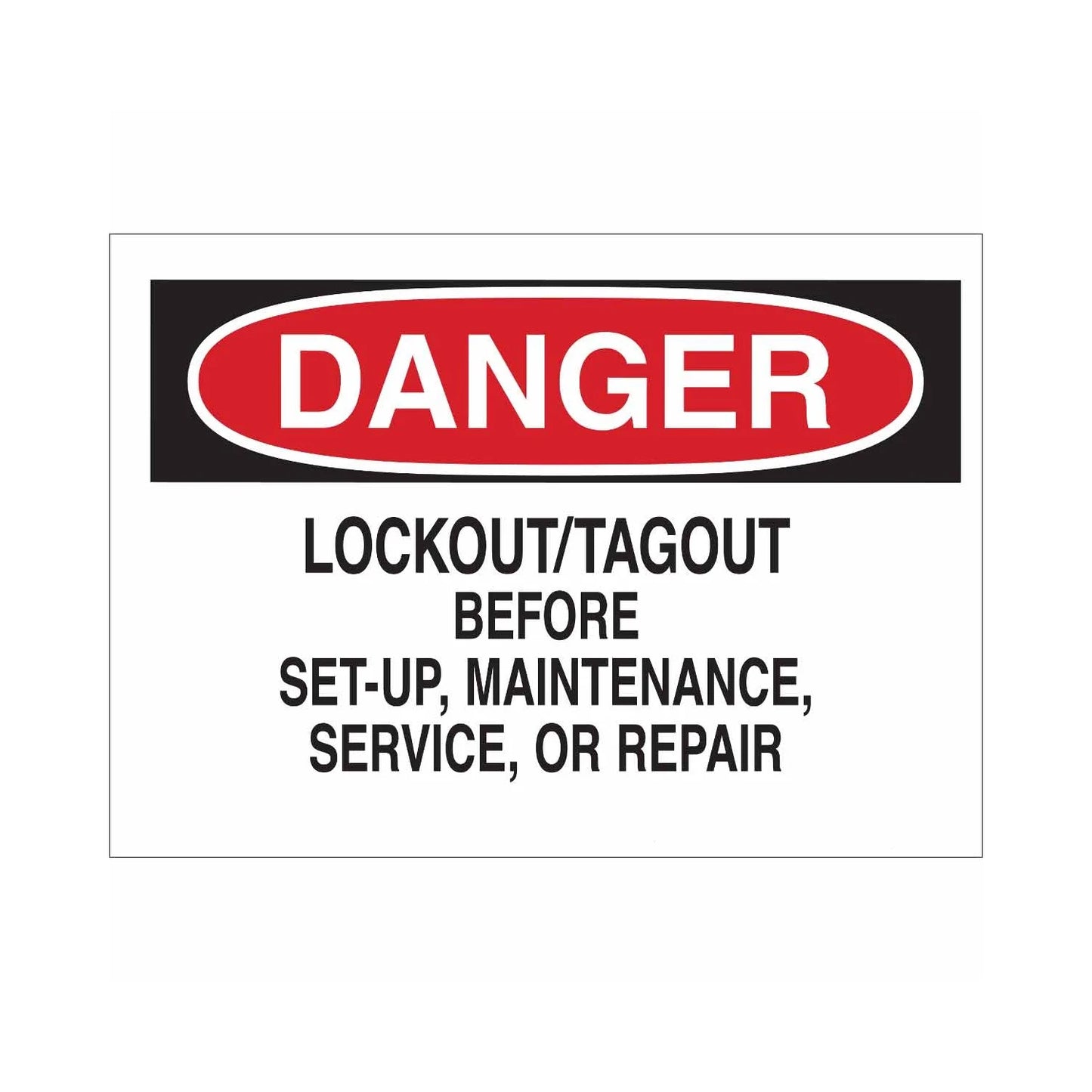 DANGER Lockout Tagout Before Set-Up, Maintenance, Service Sign