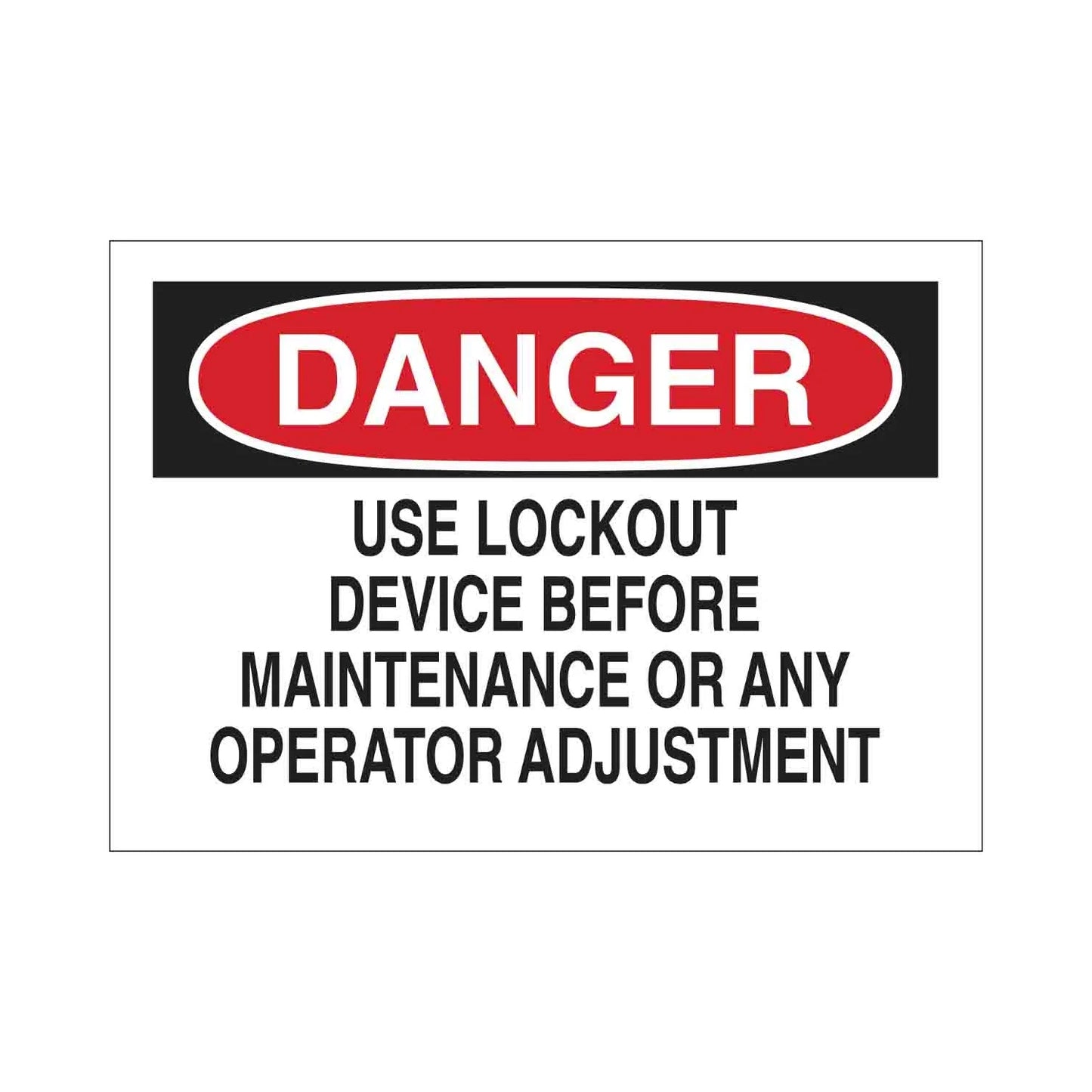 DANGER Use Lockout Device Before Maintenance Or Any Operator Adjustment Sign