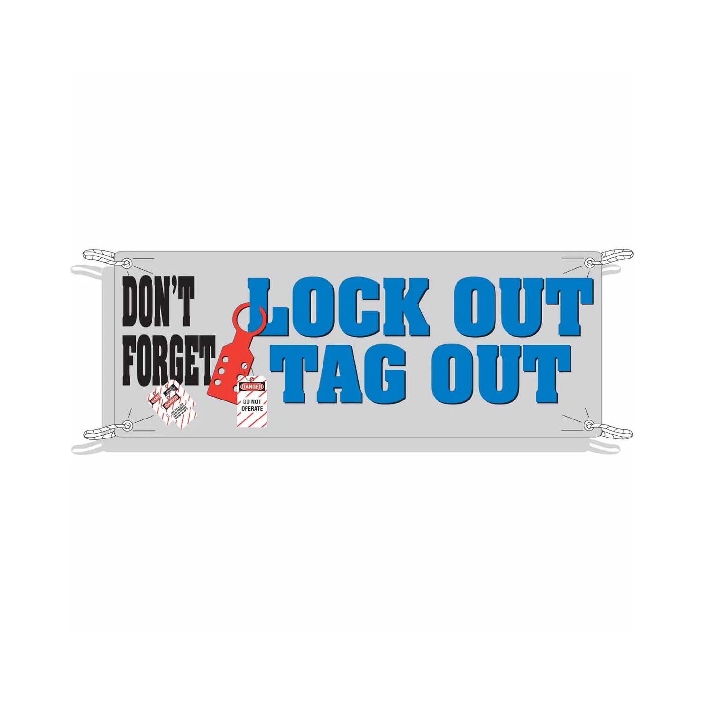 Don't Forget Lockout Tagout Sign