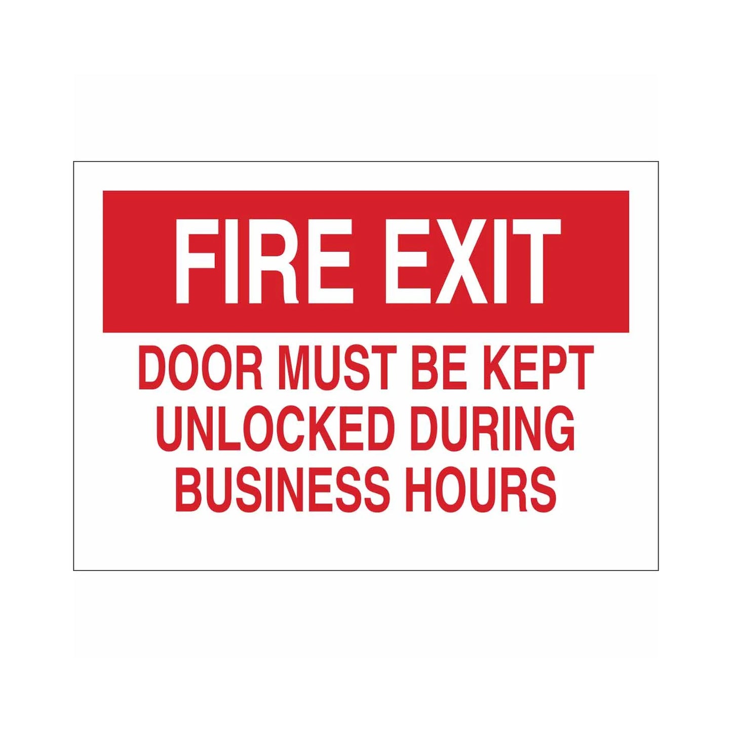 FIRE EXIT Door Must Be Kept Unlocked During Business Hours Sign