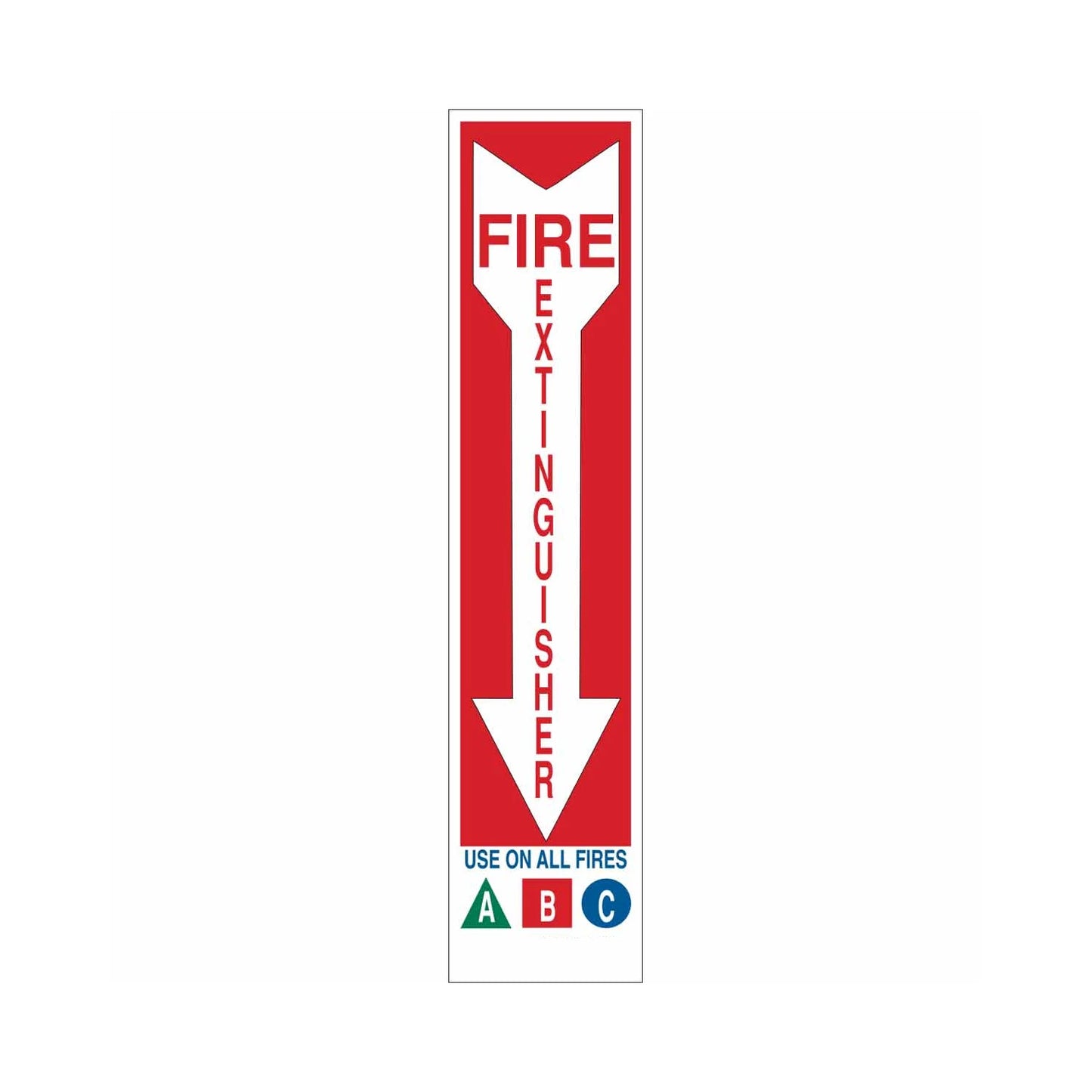 Fire Extinguisher Use On All Fires A B C Sign