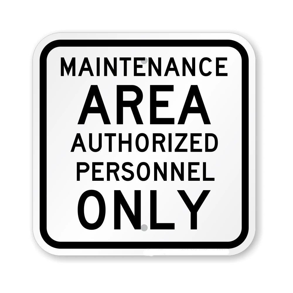 Maintenance Area - Authorized Personnel Only