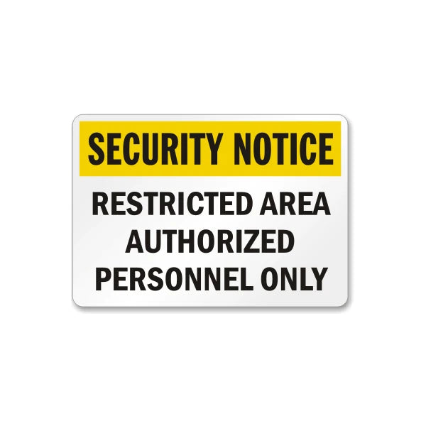 Restricted Area, Authorized Personnel Only