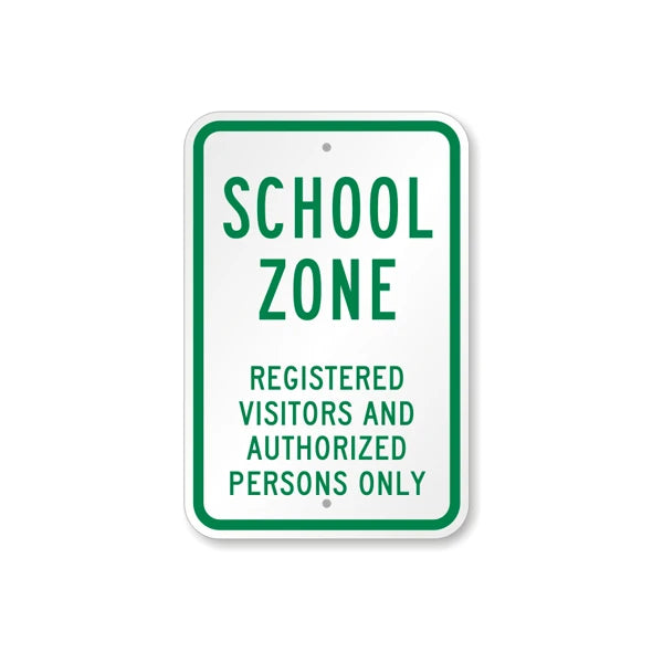 School Zone - Registered Visitors And Authorized Persons Only