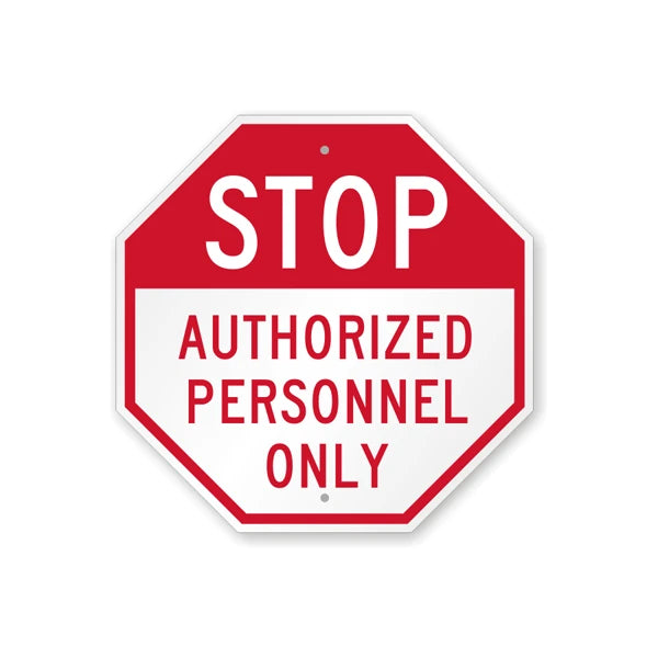 Stop Sign Authorized Personnel Only