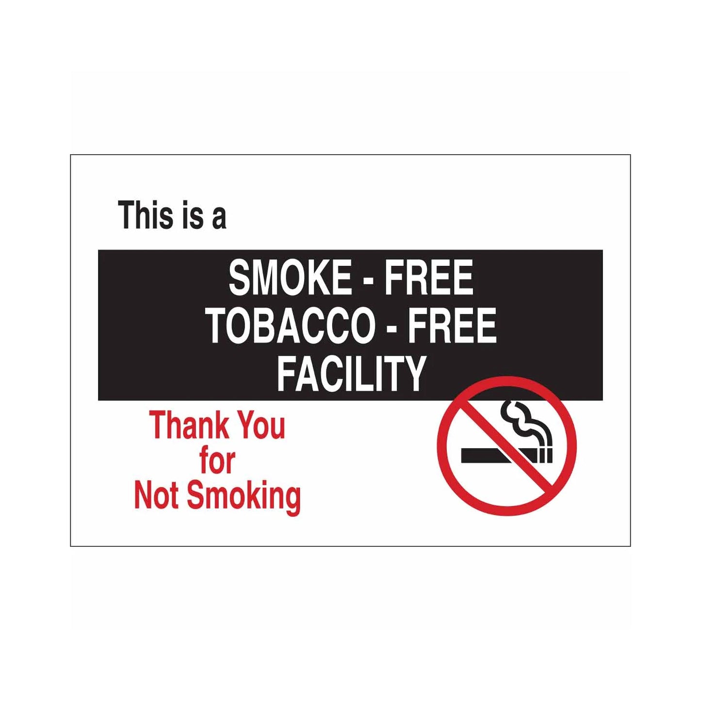 This Is A Smoke-Free Tobacco-Free Facility Thank You For Not Smoking Sign