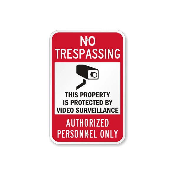 This Property Is Protected By Video Surveillance, Authorized Personnel Only