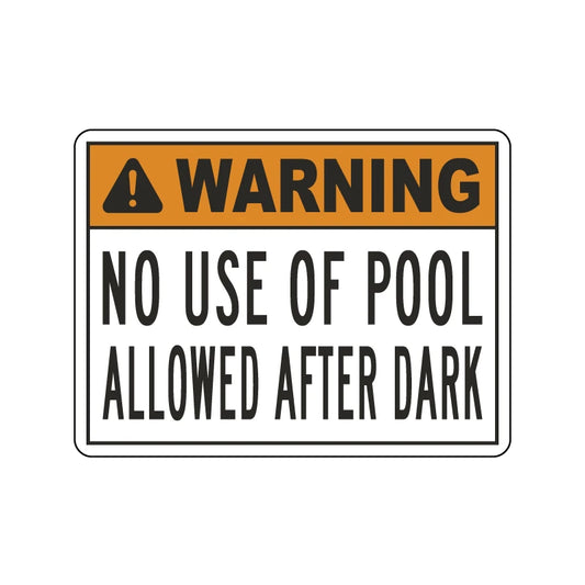 Warning No Use Of Pool After Dark Sign